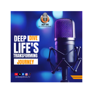 Deep Dive: Life's Transforming Journey