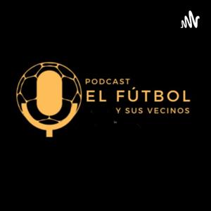 El Fútbol y sus Vecinos