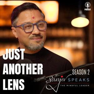 Sanjiv Speaks - Just Another Lens