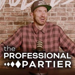 The Professional Partier Podcast