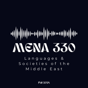 MENA 330-Languages & Societies of the Middle East
