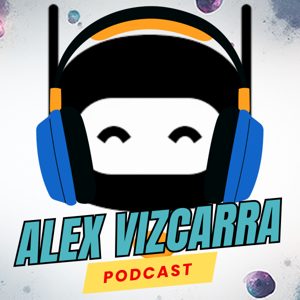 Alex Vizcarra Podcast