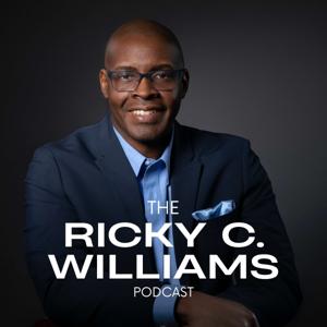 The Ricky C Williams Podcast