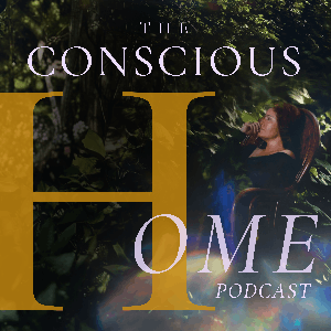 The Conscious Home Podcast with Blanche Garcia