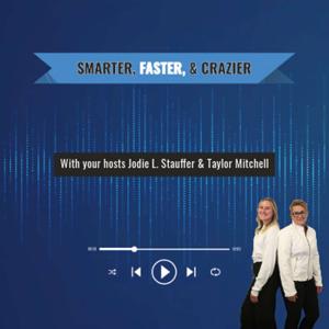 Smarter, Faster, Crazier
