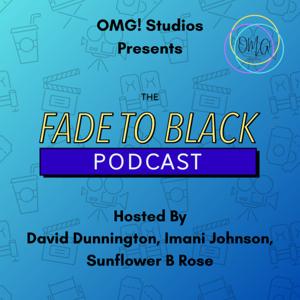 The Fade to Black Podcast