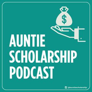 Auntie Scholarship Podcast