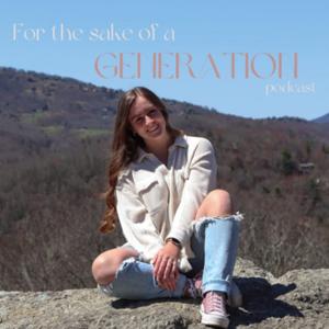 For the Sake of a Generation