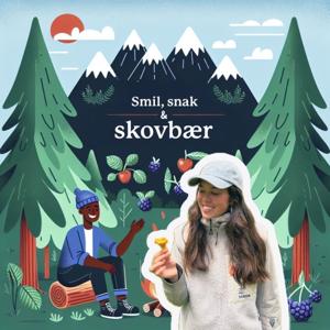 Smil, Snak og Skovbær