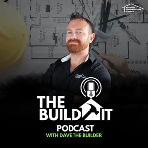 The Build It Podcast With Dave The Builder