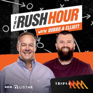 The Rush Hour with Dobbo & Elliott by Triple M