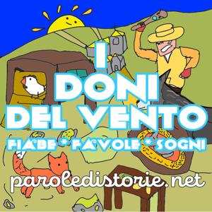 I Doni del Vento. Fiabe*Favole*Sogni