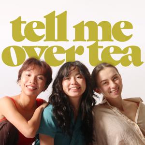 Tell Me Over Tea