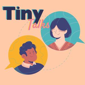 Tiny Talks - A Podcast for English Language Learners!