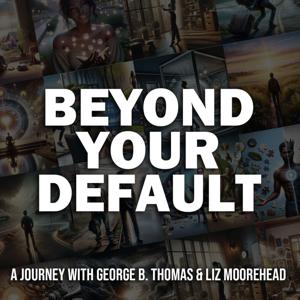 Beyond Your Default