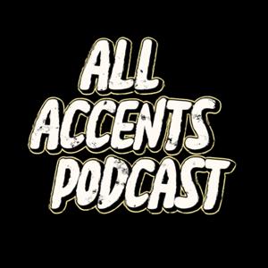 All Accents Podcast