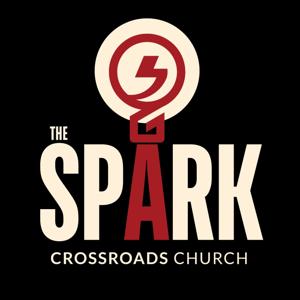 The Spark by Crossroads Church
