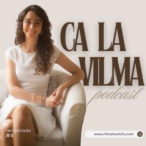 Ca la Vilma podcast