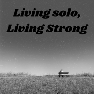 Living Solo; Living Strong