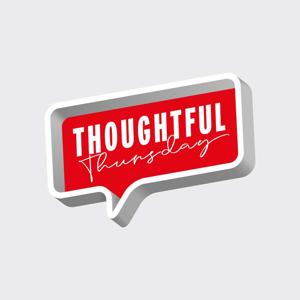 Thoughtful Thursday
