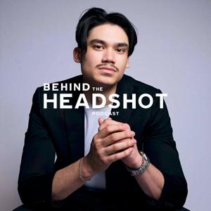 Behind The Headshot Podcast
