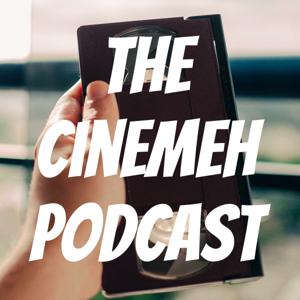 The CineMEH Podcast