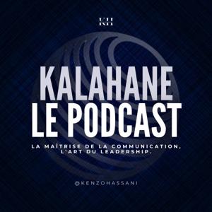 Kalahane : La maîtrise de la communication, l'art du leadership.