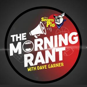 The Morning Rant with Dave Garner