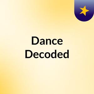 Dance Decoded