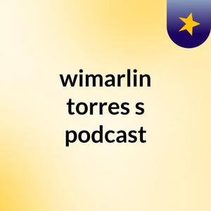 wimarlin torres's podcast