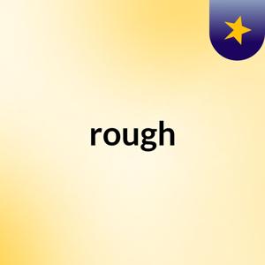 rough