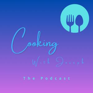 Cooking with Joseph