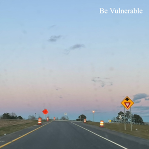 Be Vulnerable
