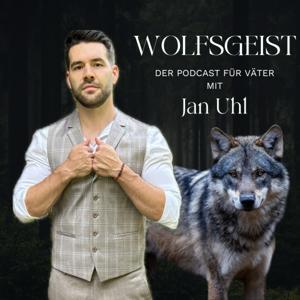 Wolfsgeist - Der Podcast für (Ehe)Männer & Väter