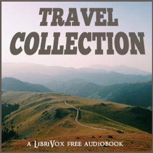 Travel Collection: Short Non-fiction by Various