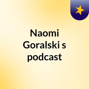 Naomi Goralski's podcast