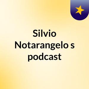 Silvio Notarangelo's podcast