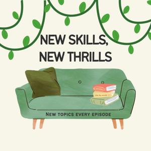 New Skills, New Thrills