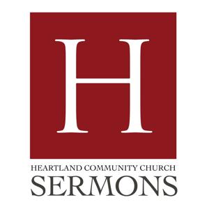 Heartland Community Church Sermons