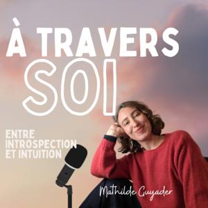 À travers soi, entre introspection et intuition