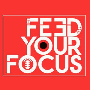 FEED YOUR FOCUS PODCAST