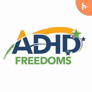 ADHD Freedoms Podcast