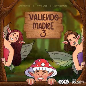 Valiendo Madre: El Podcast