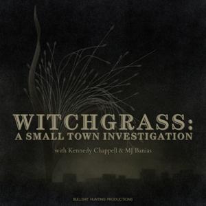 Witchgrass: A Small Town Investigation