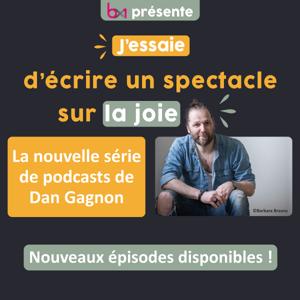 BX1 - J’essaie d’écrire un spectacle sur la joie