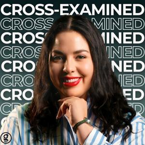 Cross-Examined