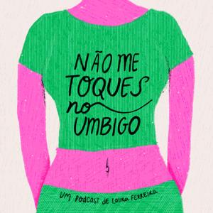 Não me toques no umbigo