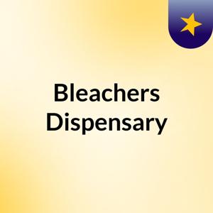 Bleachers Dispensary