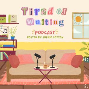 Tired of Waiting