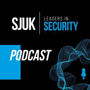 SJUK Leaders in Security Podcast